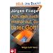 Ach, steh noch einmal auf, du toter Gott!: Wege zum Vater