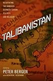 Talibanistan: Negotiating the Borders Between Terror, Politics, and Religion