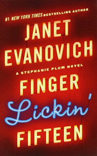 Finger Lickin' Fifteen (Stephanie Plum Novels), by Janet Evanovich Finger Lickin' Fifteen (Stephanie Plum Novels), by Janet Evanovich