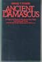 Ancient Damascus: A Historical Study of the Syrian City-State from Earliest Times Until Its Fall to the Assyrians in 732 B.C.E.