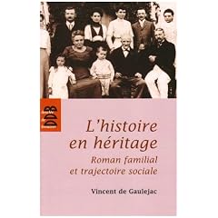 L'histoire en h�ritage : Roman familial et trajectoire sociale