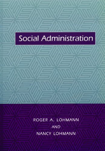 Social Administration (Foundations of Social Work Knowledge Series)