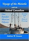 Voyage of the Maiatla with the Naked Canadian