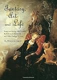 Fantasy, art and life : essays on George MacDonald, Robert Louis Stevenson and other fantasy writers