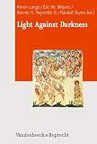 Light Against Darkness: Dualism in Ancient Mediterranean Religion and the Contemporary World (Journal of Ancient Judaism. Supplements (JAJ.S))