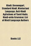 Hindi: Devanagari, Standard Hindi, Hindustani Language, Anti-Hindi Agitations of Tamil Nadu, Hindi-Urdu Grammar, List of Hind