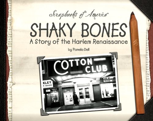 Shaky Bones: A Story of the Harlem Renaissance (Scrapbooks of America)