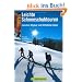 Leichte Schneeschuhtouren. zwischen Allg�uer und Kitzb�heler Alpen