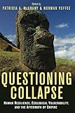 Questioning collapse : human resilience, ecological vulnerability, and the aftermath of empire