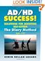 AD/HD SUCCESS! Solutions for Boosting Self-Esteem: The Diary Method for Ages 7-17