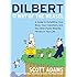 Dilbert and the Way of the Weasel: A Guide to Outwitting Your Boss, Your Coworkers, and the Other Pants-Wearing Ferrets in Your Life