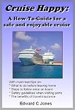 Cruise Happy: A How-To Guide for a Safe and Enjoyable Cruise