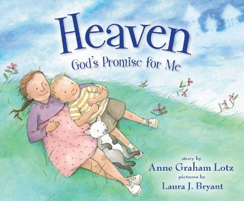 Heaven God's Promise for Me, by Anne Graham Lotz