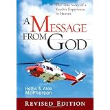 A Message From God Special Edition: The True Story of a Youth's Experience in Heaven