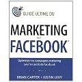 Guide ultime du marketing sur Facebook