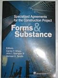 Forms and Substance: Specialized Agreements for the Construction Project