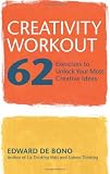 Creativity Workout: 62 Exercises to Unlock Your Most Creative Ideas