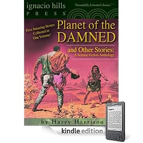 Planet of the Damned and Other Stories: A Science Fiction Anthology Planet of the Damned and Other Stories: A Science Fiction Anthology (Five Books in One Volume!)