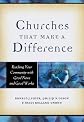 Churches That Make a Difference: Reaching Your Community with Good News and Good Works