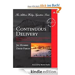 Continuous Delivery: Reliable Software Releases through Build, Test, and Deployment Automation (Addison-Wesley Signature Series (Fowler))