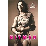 Hitman: My Real Life in the Cartoon World of Wrestlingpar Bret Hart