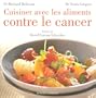 Cuisiner avec les aliments contre le cancer