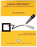 Leisure Education I: A Manual of Activities and Resources