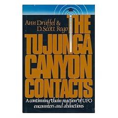 Tujunga Canyon Contacts: A Continuing Chain Reaction of U.F.O.Encounters and Abductions