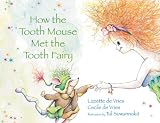 How the Tooth Mouse Met the Tooth Fairy
