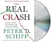 The Real Crash: America s Coming Bankruptcy---How to Save Yourself and Your Country