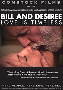 Bill and Desiree: Love Is Timeless (Real People, Real Life, Real Sex Series)