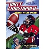 [(Catch That Pass )] [Author: Matt Christopher] [Apr-1996]