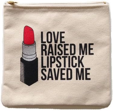 Breakups to Makeup Cosmetic Bag:"Love Raised Me, Lipstick Saved Me"