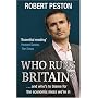 Who Runs Britain?: and Who's to Blame for the Economic Mess We're in