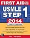 First Aid for the USMLE Step 1 2014 (First Aid Series)