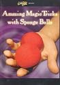 Amazing Magic Tricks with Sponge Balls