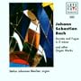 Bach: Toccata & Fugue in D minor and Other Organ Works