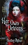Her Own Devices: A steampunk adventur...