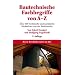 Bautechnische Fachbegriffe von A-Z: �ber 600 technische und juristische Stichw�rter aus der Baubranche: �ber 600 rechtsrelevante Stichworte aus der Baubranche