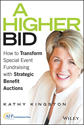 a higher bid how to transform special event fundraising with strategic auctions