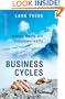Business Cycles: History, Theory and Investment Reality
