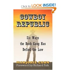 Cowboy Republic: Six Ways the Bush Gang Has Defied the Law