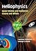 Heliophysics: Space Storms and Radiation: Causes and Effects