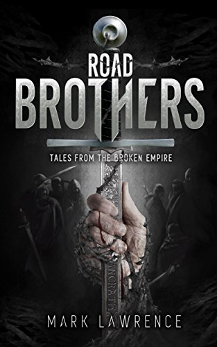 Road Brothers : Tales from the Broken Empire