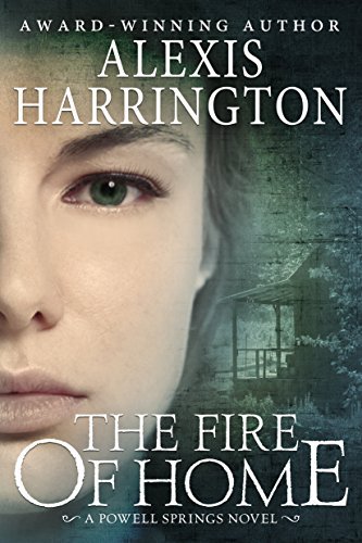 The Fire of Home (A Powell Springs Novel Book 3)