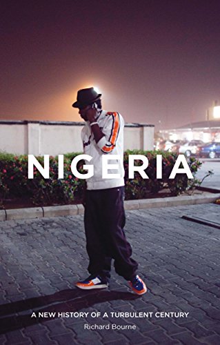 Nigeria: A New History of a Turbulent Century, by Richard Bourne