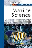 Books : Marine Science: The People Behind The Science (Pioneers in Science)