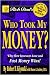 Rich Dad's Who Took My Money?: Why Slow Investors Lose and Fast Money Wins! (Kindle Edition)