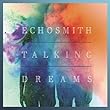 Talking Dreams by Echosmith 【並行輸入品】