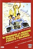 Si Ringrazia La Regione Puglia Per Averci Fornito I Milanesi